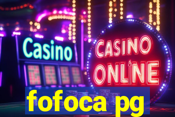 fofoca pg